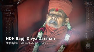 HDH Bapji Divya Darshan | Highlights | 23 Aug, 2019 | Part-2
