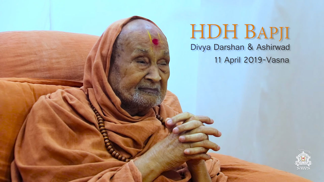 HDH Bapji Divya Darshan-Ashirwad - HDH Swamishri | 11 April, 2019