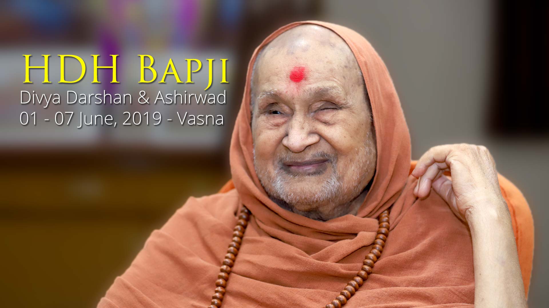 HDH Bapji Divya Darshan-Ashirwad | 01 to 07 June, 2019