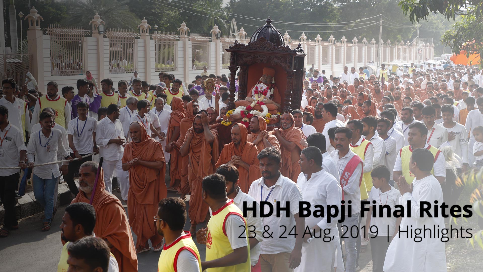 HDH Bapji Final Rites | 23 & 24 Aug, 2019 | Highlights