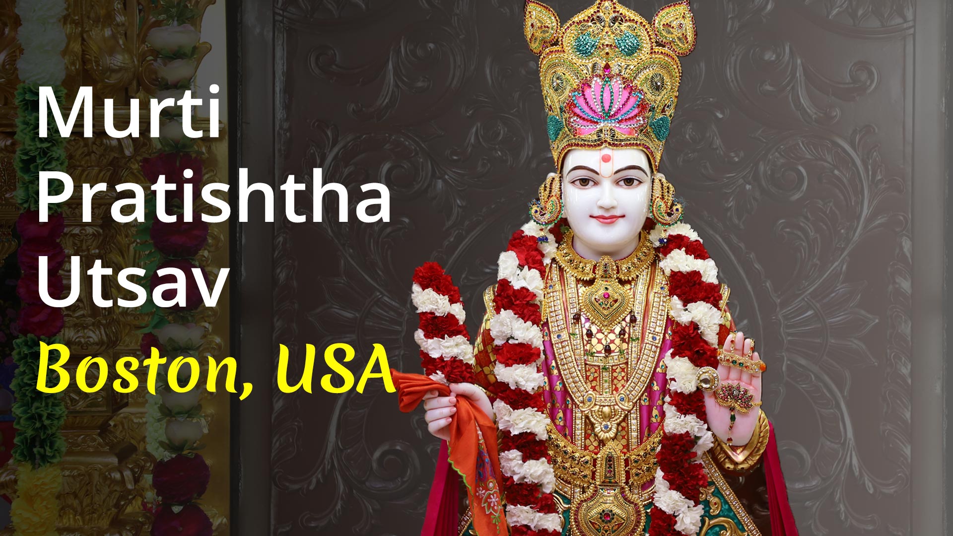 SMVS Swaminarayan Mandir Murti Pratishtha Utsav | Boston, USA