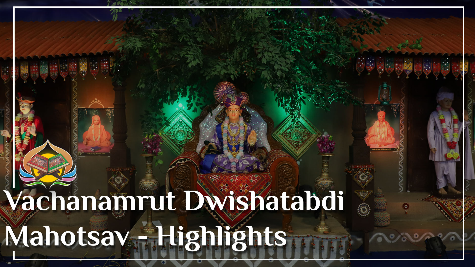 Vachanamrut Dwishatabdi Mahotsav | Highlights