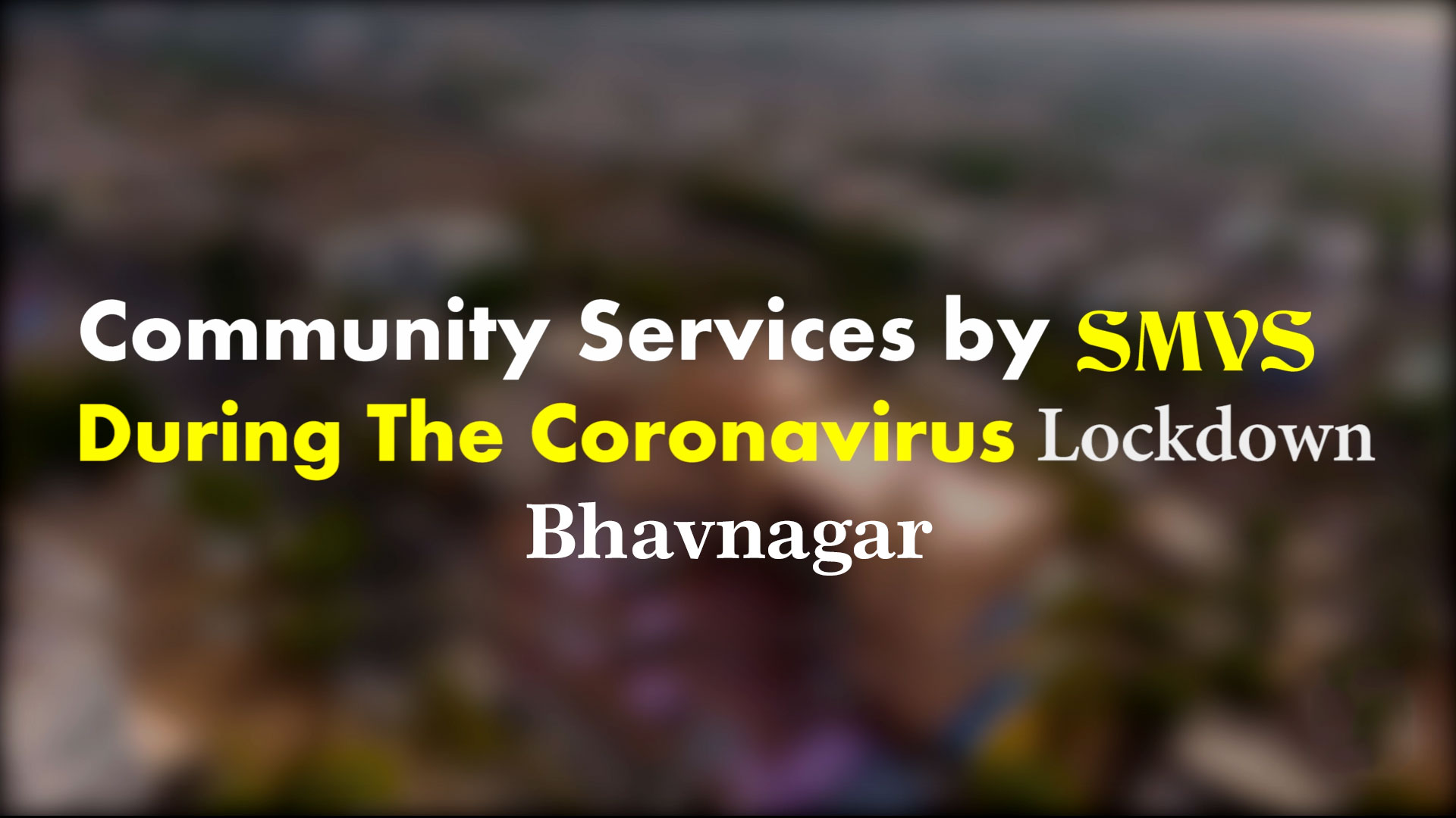 Community Services By SMVS During the Coronavirus Lockdown | Bhavnagar