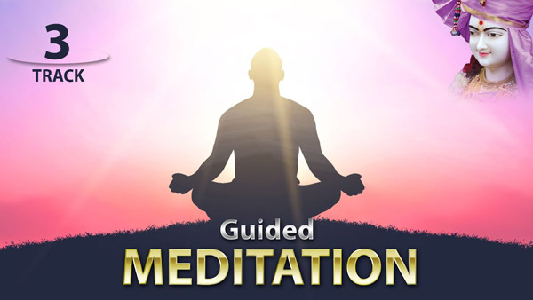 Guided Meditation Track 3 | Chid Ghan Tej Ma Shobhi Rahya Chhe